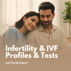 Infertility & IVF Profiles & Tests